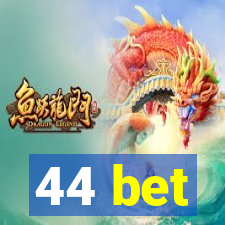 44 bet